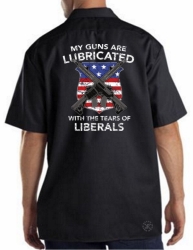 Guns Lubricated with Tears of Liberals Work Shirt