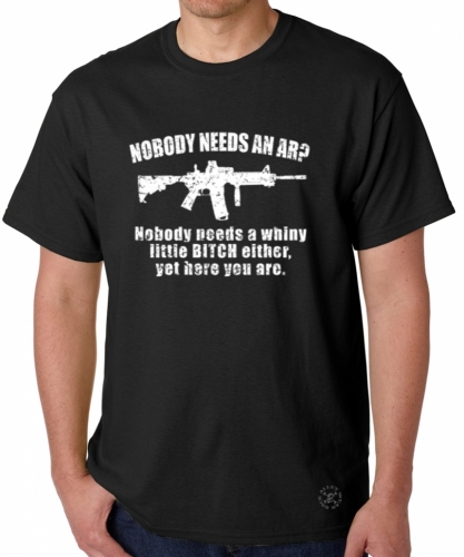Nobody Needs an AR15? T-Shirt