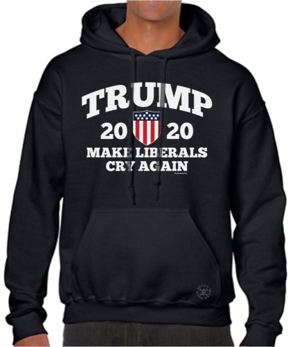 Trump 2020 - Make Liberals Cry Again Hoodie Sweat Shirt