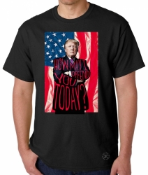 Trump - How May I Offend You Today T-Shirt