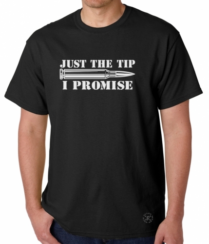 Just the Tip, I Promise T-Shirt